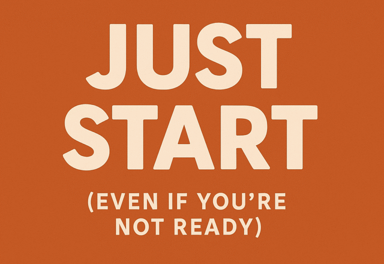 Just Start