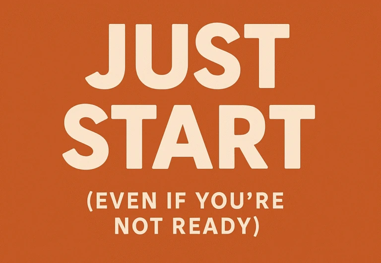 Just Start